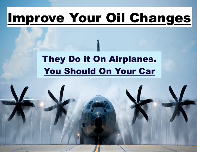 Advanced Oil Change Tip: They Do It On Airplanes, Why Don't You?